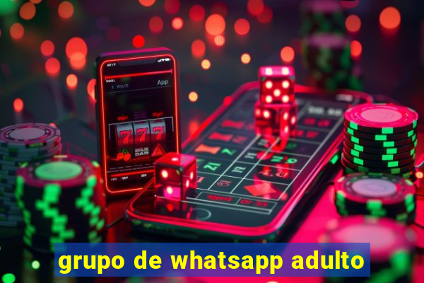 grupo de whatsapp adulto